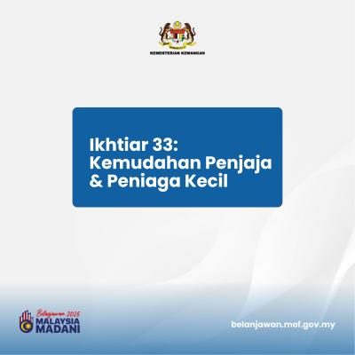 Belanjawan 2025: Tumpuan 2 - Ikhtiar 33