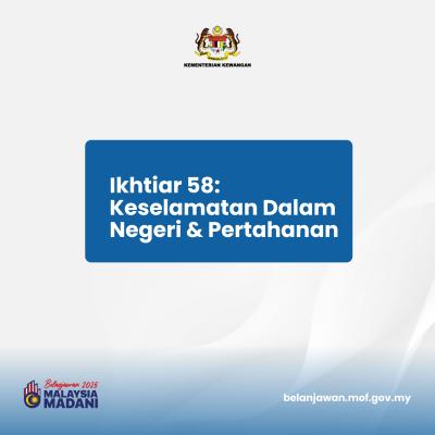 Belanjawan 2025: Tumpuan 3 - Ikhtiar 58